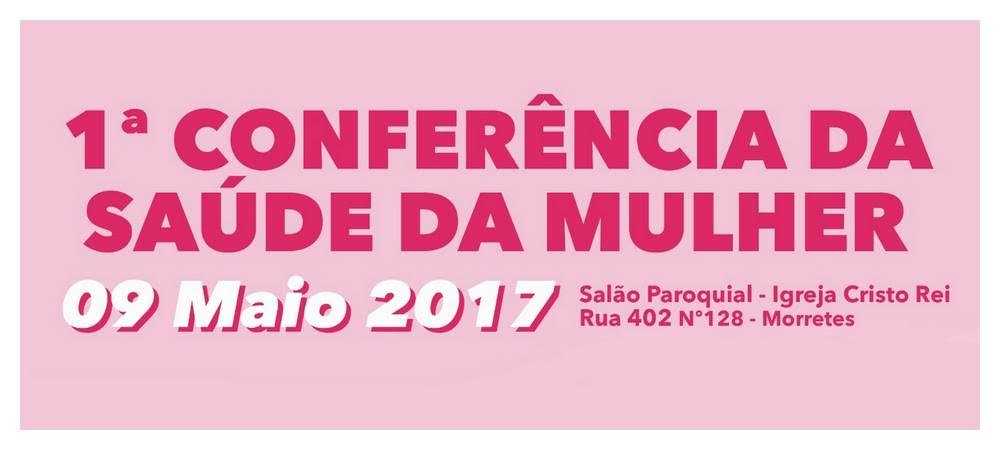 Conferência da Saúde da Mulher será na próxima terça-feira (09/05)
