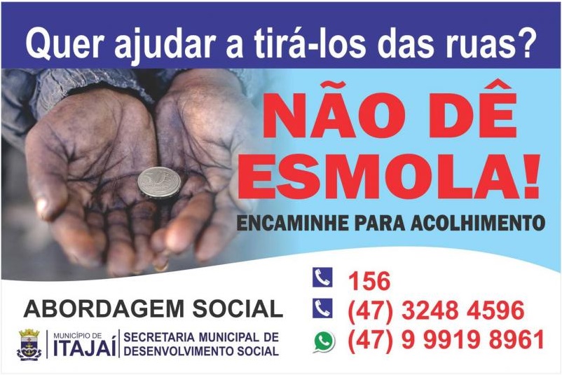 Lançamento da campanha “Não dê esmola!” apresenta ações e indicadores sociais