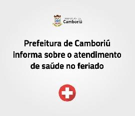 Prefeitura de Camboriú informa sobre o atendimento de saúde no feriado