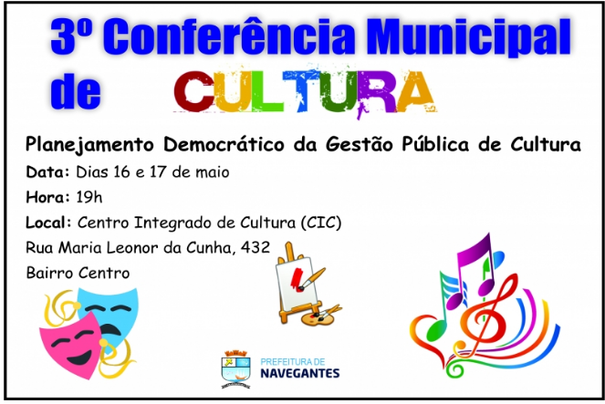 3ª CONFERÊNCIA MUNICIPAL DE CULTURA ESTÁ MARCADA PARA OS DIAS 16 E 17 DE MAIO