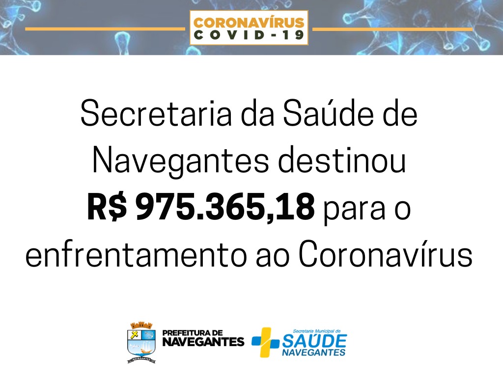 Secretaria da Saúde de Navegantes destinou R$ 975.365,18 para o enfrentamento ao Coronavírus