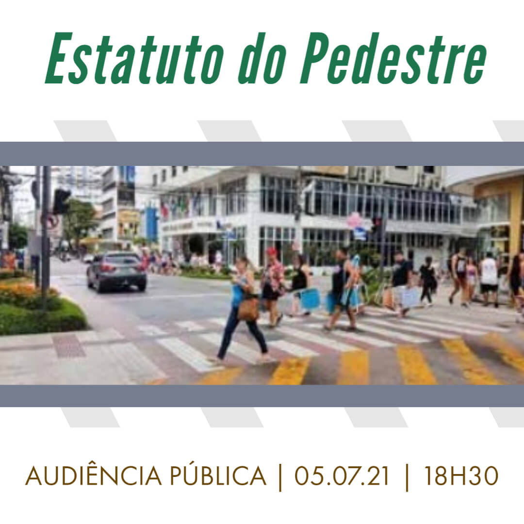 “Estatuto do Pedestre”: Vereador Meirinho propõe Audiência Pública para debater Projeto de Lei “Estatuto do Pedestre”: Vereador Meirinho propõe Audiência Pública para debater Projeto de Lei