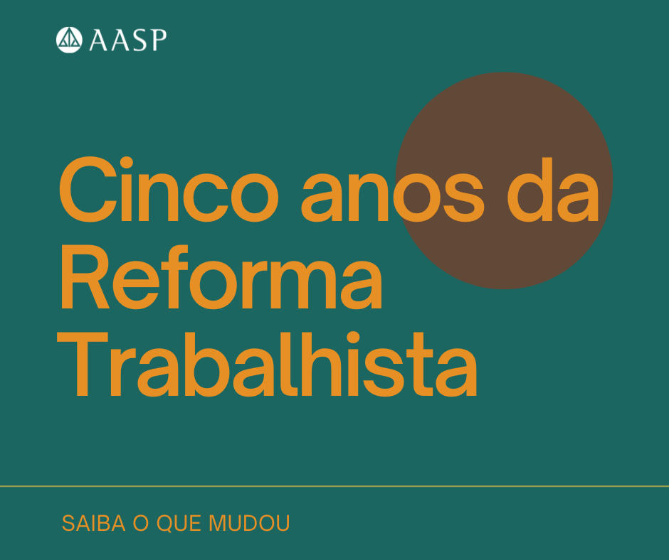 A Associação dos Advogados e os cinco anos da Reforma Trabalhista