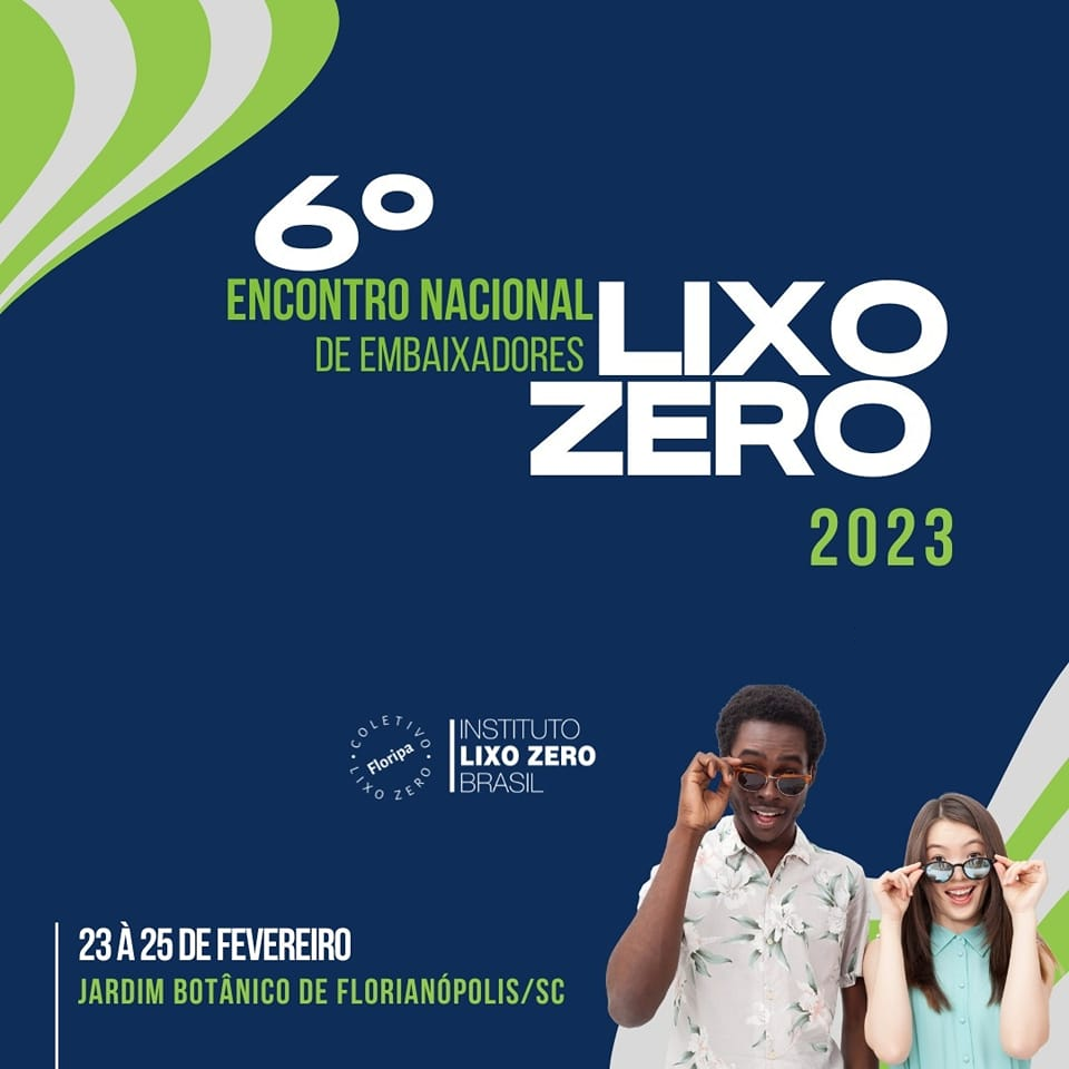 <strong>Florianópolis recebe o 6º Encontro Nacional de Embaixadores Lixo Zero </strong>