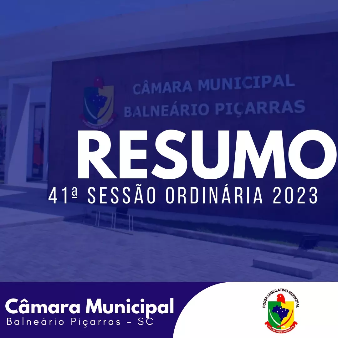 Resumo da 41ª Sessão Ordinária da Câmara de Vereadores de Balneário Piçarras