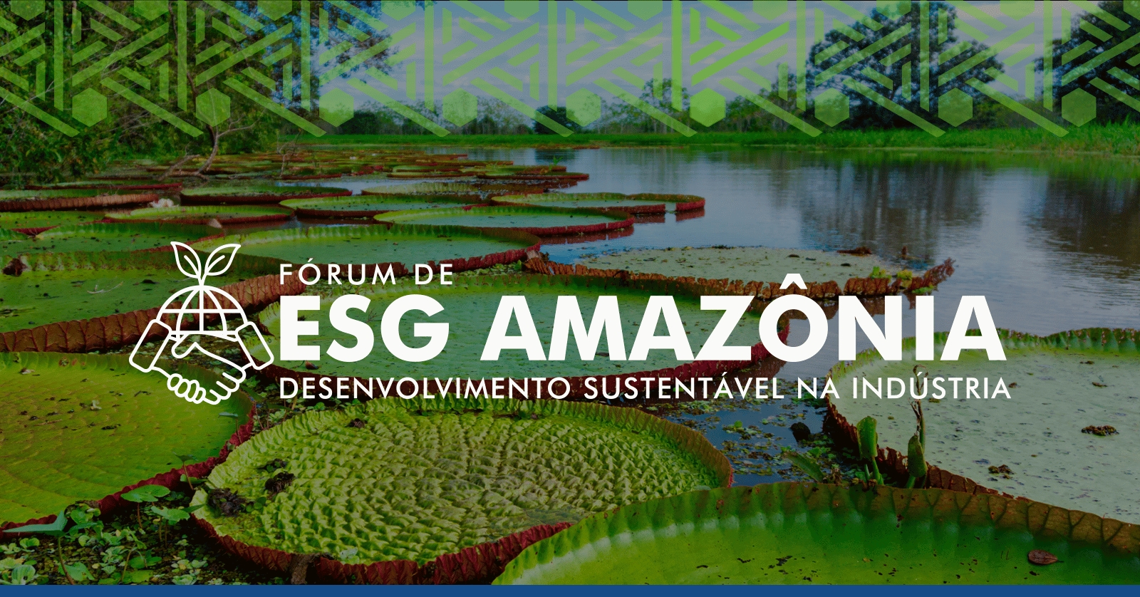 CIEAM promove, em Manaus, a primeira edição do seu Fórum de ESG Amazônia