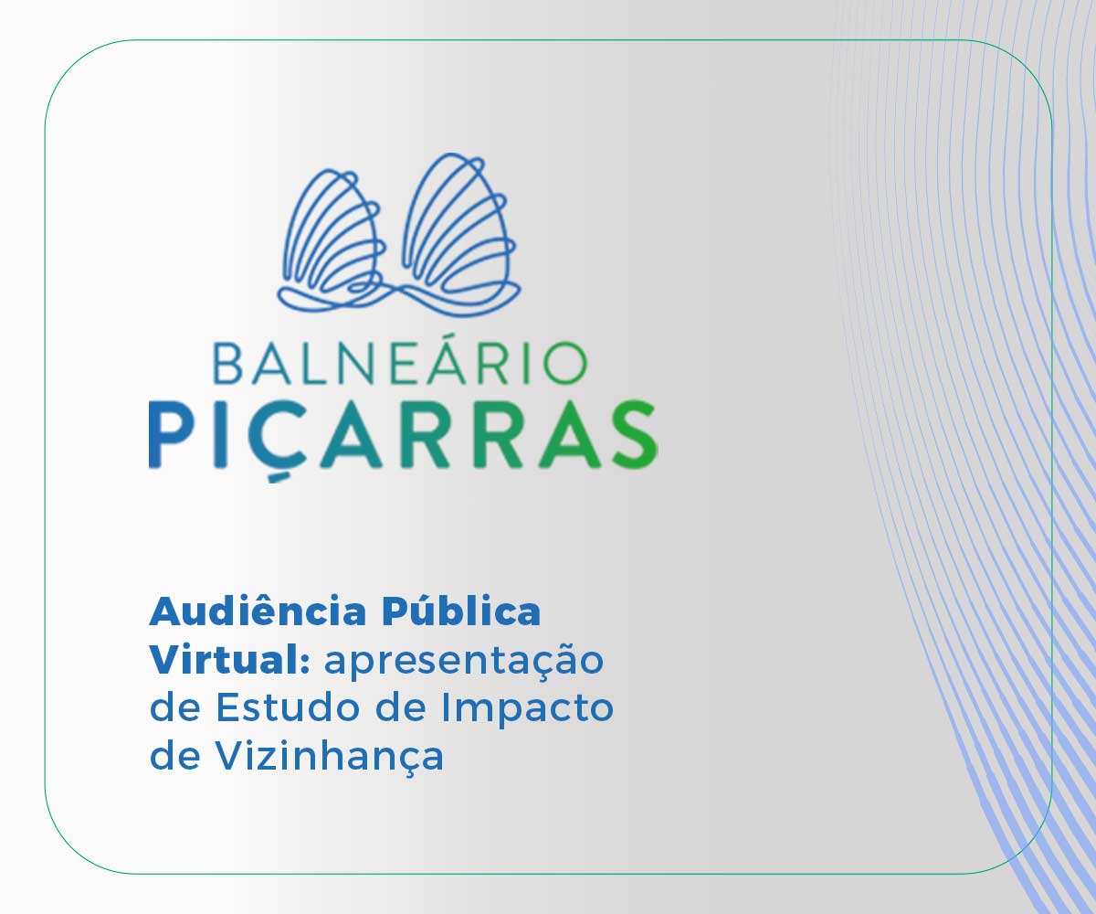 Audiência Pública Virtual: apresentação de Estudo de Impacto de Vizinhança