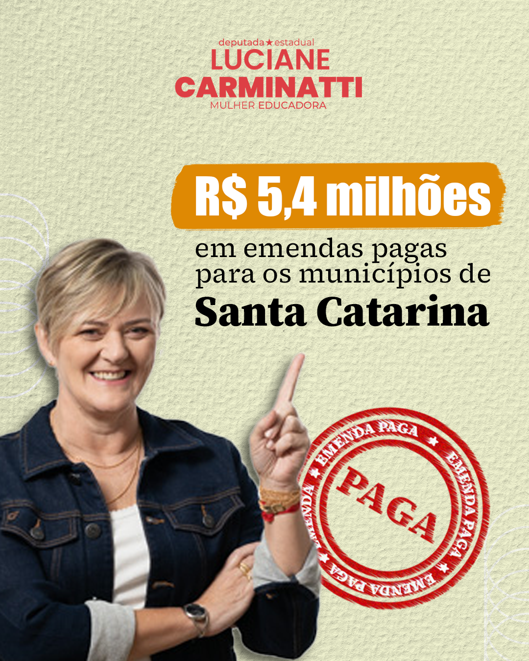 Deputada Luciane Carminatti tem R$ 5,4 milhões em emendas pagas