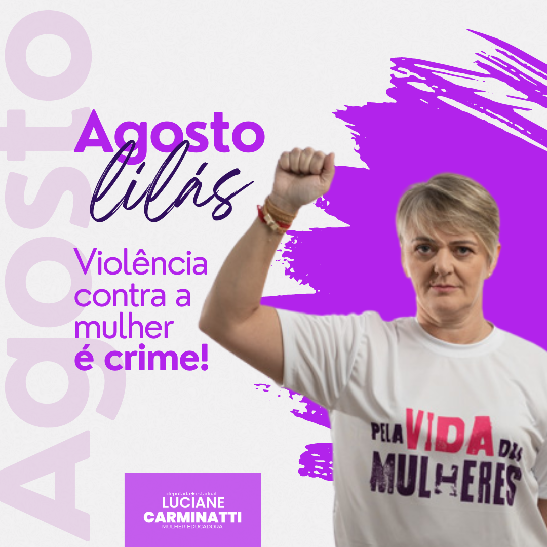 Agosto Lilás: começa mês de conscientização da violência contra a mulher