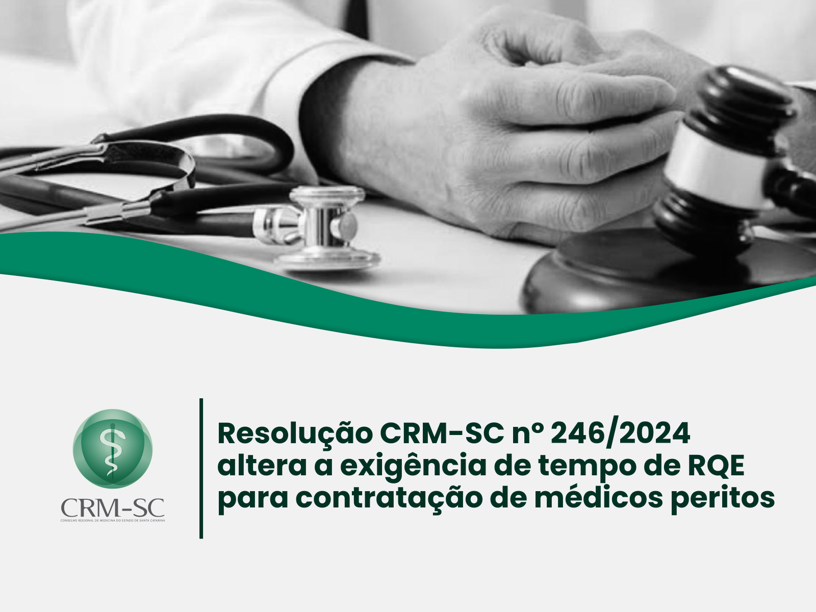 Resolução CRM-SC nº 246/2024 altera a exigência de tempo de RQE para contratação de médicos peritos