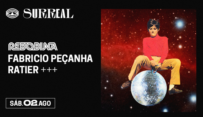 Rebobina desembarca no Surreal Park. Em 02 de agosto “Ratier e Fabricio Peçanha” revivendo os clássicos da dance music Rebobina desembarca no Surreal Park. Em 02 de agosto “Ratier e Fabricio Peçanha” revivendo os clássicos da dance music